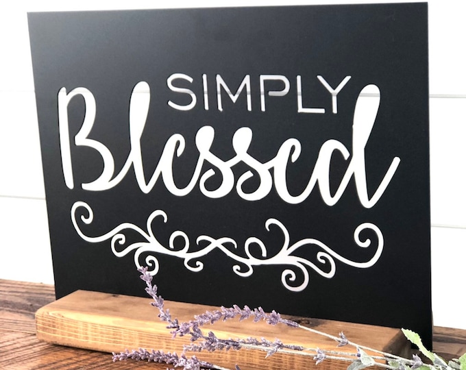 Farmhouse Metal Sign Wedding Gift Sign with base Simply Blessed Metal Home Decor Metal Art Metal and Wood Sign Housewarming Gift