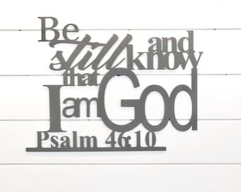 Be Still and know that I am God Metal Art- Farmhouse Bible Verse Sign- Scripture Sign- Religious Metal Art