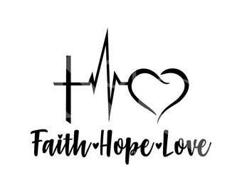 Faith Hope Love Svg Etsy