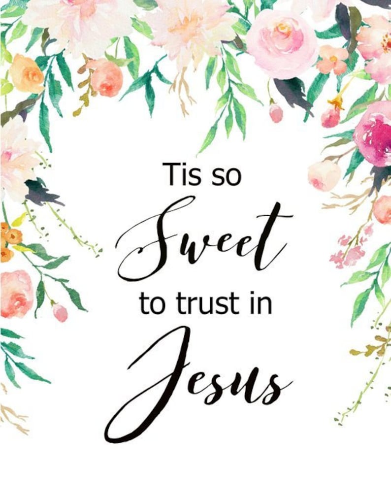Tis So Sweet To Trust In Jesus Christian Hymn Printable Art | Etsy