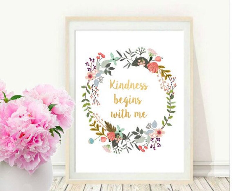 Kindness Begins With Me Printable Art Inspirational Print | Etsy
