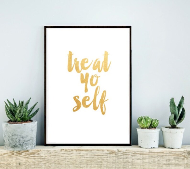 Motivational Poster Gold print Home Decor Typography Quote Treat Yo Self Wall Art Inspirational Print Digital Download Printable Art