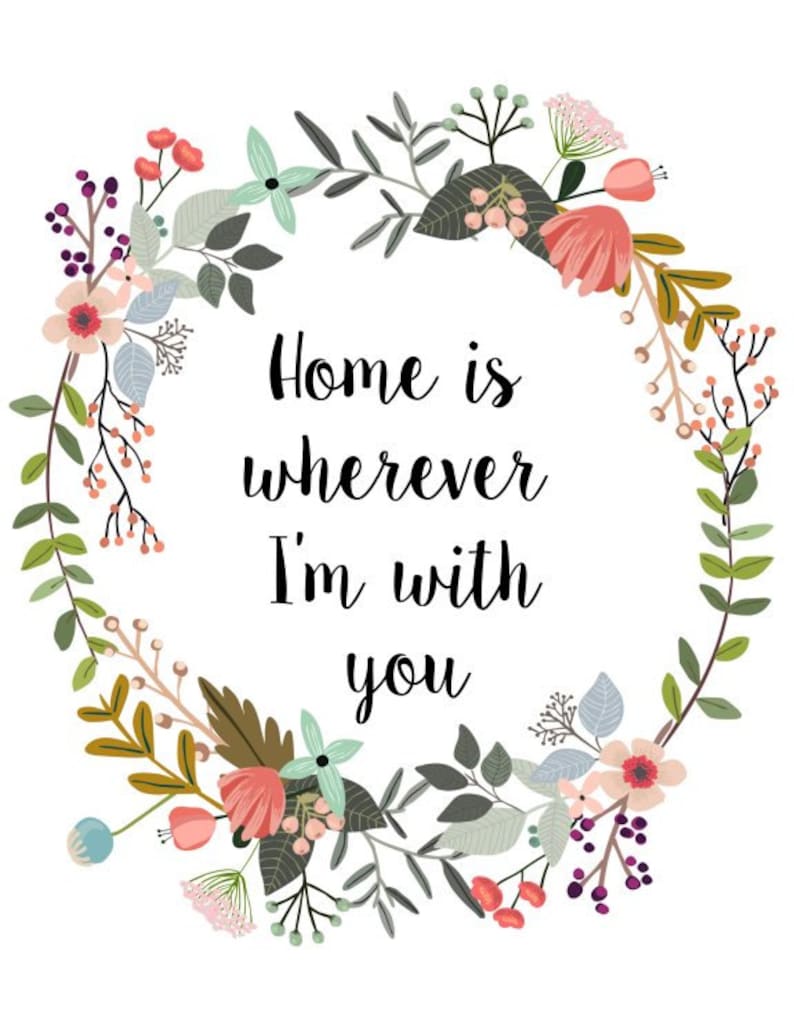 Quote Print Home Is Wherever Im With You Inspirational Etsy