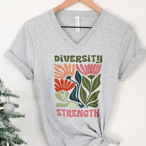 Diversity Is Strength Shirt, Social Justice Tshirt, DEI Equality V Neck Shirt, Activist Protest Top, Civil Rights Apparel, Unity Gift Tee