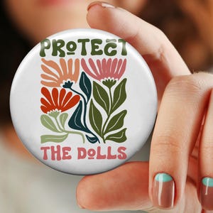 Protect The Dolls LGBTQ Button Pin, Feminist Pride Badge, Gender Equality Accessory, Activist Trans Rights Pin, Queer Gift