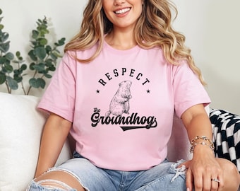 Respect Groundhog Day Shirt, Funny Woodchuck Tshirt, Pennsylvania Rodent Lover Gift Sweatshirt, Groundhog Pun Sweater, Animal Lover Gift
