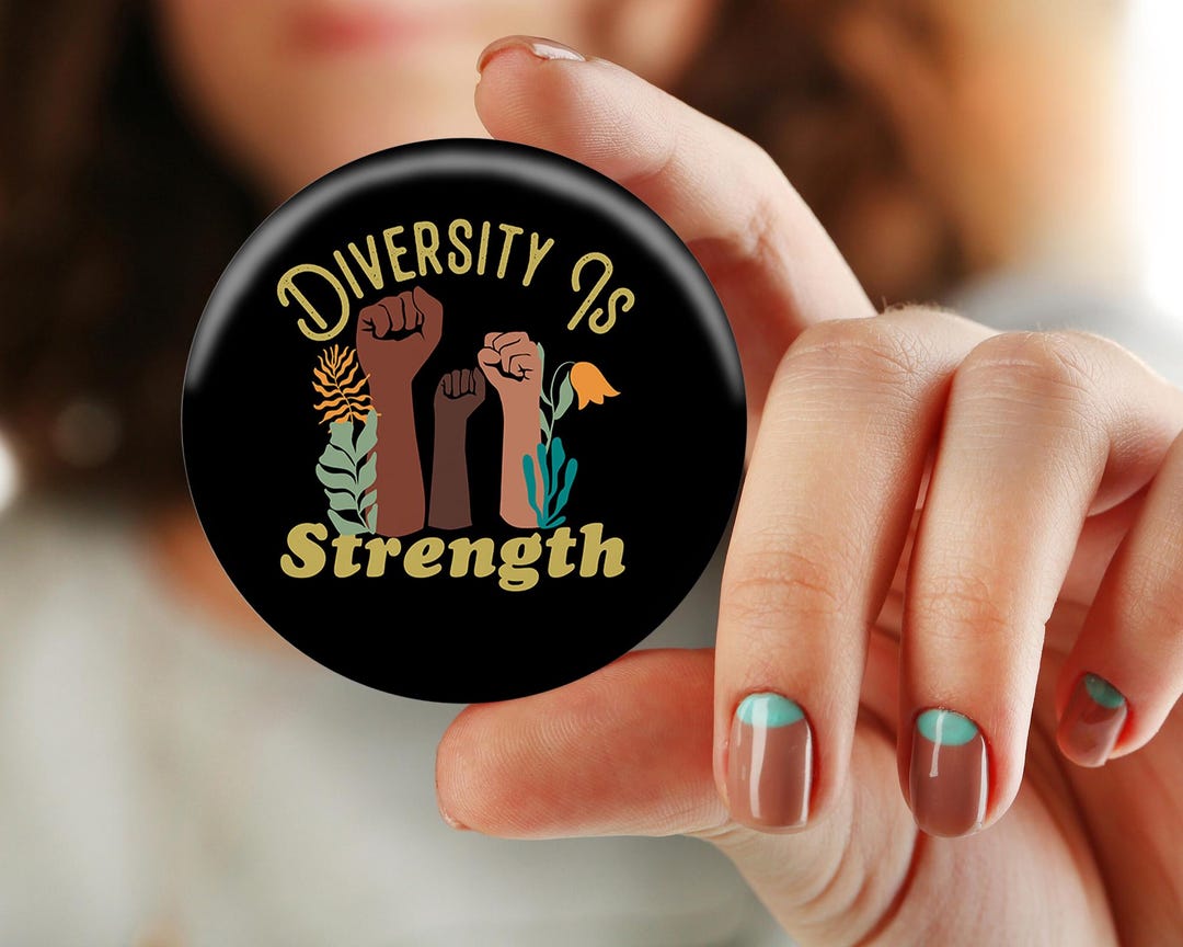 Diversity is Strength Button, Feminist Button, Activist Button, DEI Pin ...