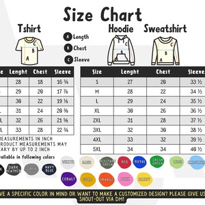 May include: Size chart for t-shirts, hoodies, and sweatshirts. The chart shows measurements in inches for length, chest, and sleeve for sizes S through 5XL. The chart also includes a color palette with 14 different color options.
