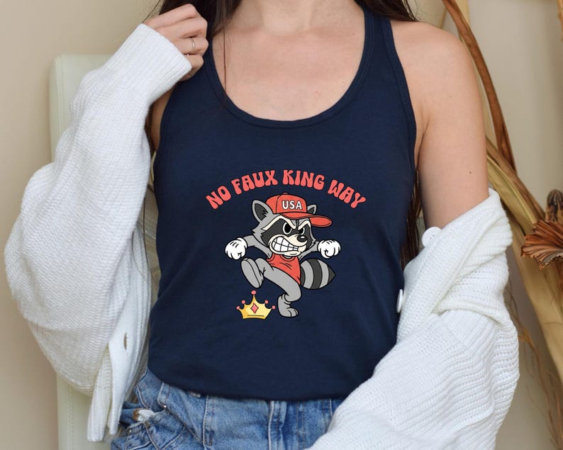 No Kings in America Tank Top, Funny 86/47 Anti-MAGA Raccoon Shirt, Subtle F*ck Trump Feminist Tee, Political Snarky Protest Gift