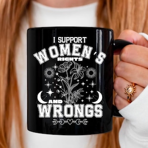Feminist Mug, Women’s Rights Coffee Cup, Female Empowerment Gift, Equality Protest Mug, Strong Women Inspirational Cup