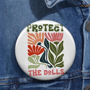 Protect The Dolls LGBTQ Button Pin, Feminist Pride Badge, Gender Equality Accessory, Activist Trans Rights Pin, Queer Gift