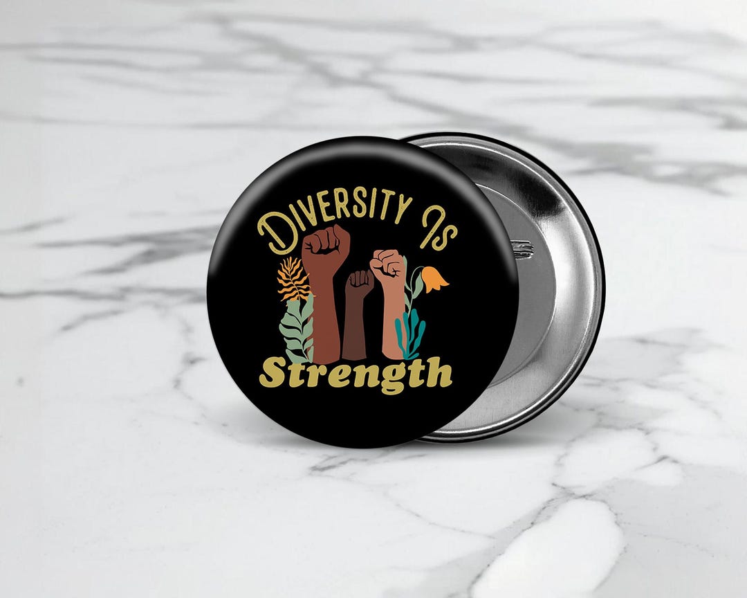 Diversity is Strength Button, Feminist Button, Activist Button, DEI Pin ...