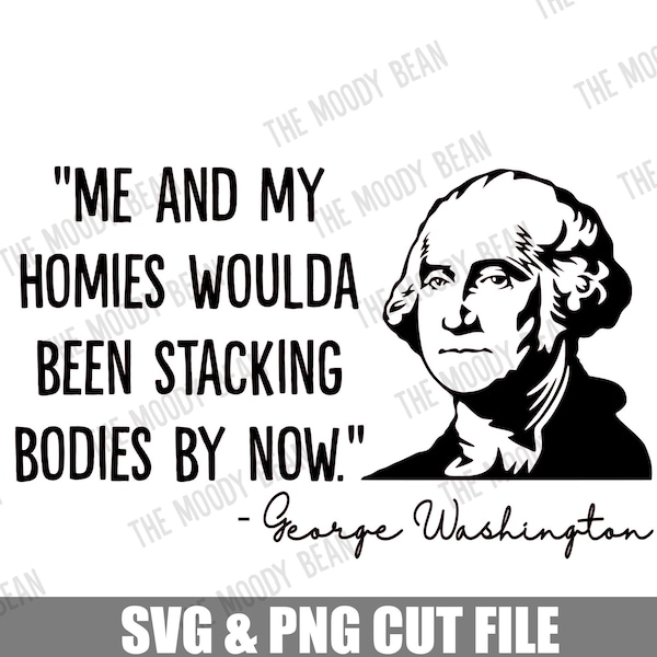 GEORGE WASHINGTON HOMIES // silueta cricut svg png // camiseta divertida // calcomanía // republicano //conservador