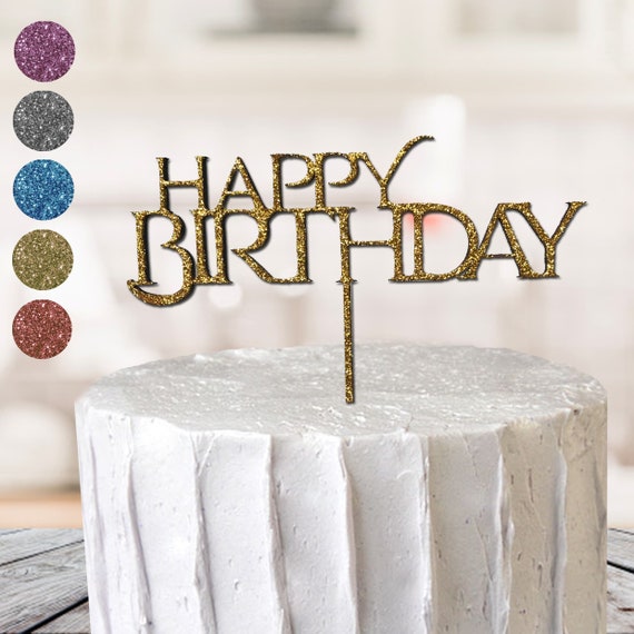 Luxury Happy Birthday Glitter Cake Topper Mdf Rose Gold Silver Etsy