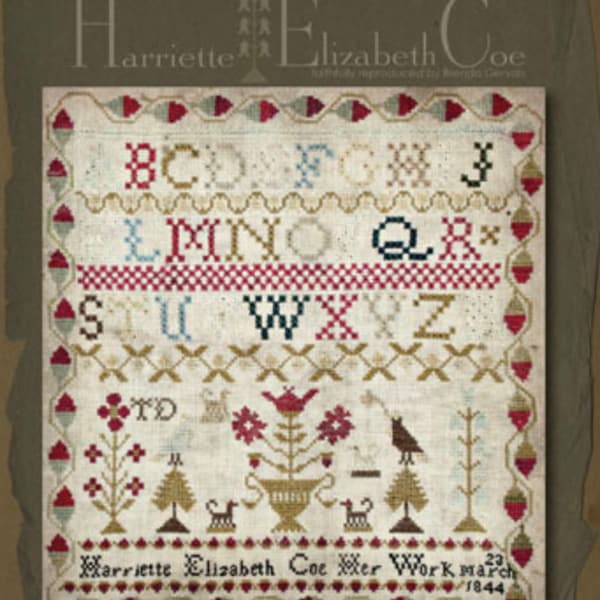 Harriette Elizabeth Coe by Brenda Gervais With Thy Needle and Thread