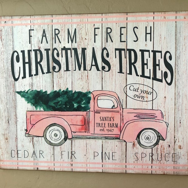 Christmas Tree sign, pink truck sign, Santa’s pink tree farm truck, fresh Christmas trees, cut your own trees, Santa’s tree farm
