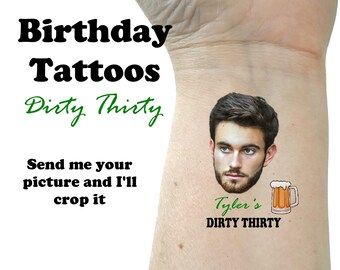 Birthday tattoos temporary tattoos fake tattoos 30tht birthday happy birthday tattoos custom  personalized tattoos face tattoo dirty thirty
