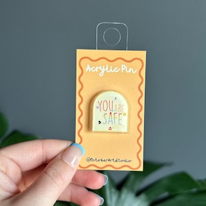 You Are Safe With Me Acrylic Pin • Pride Month Ally Pin