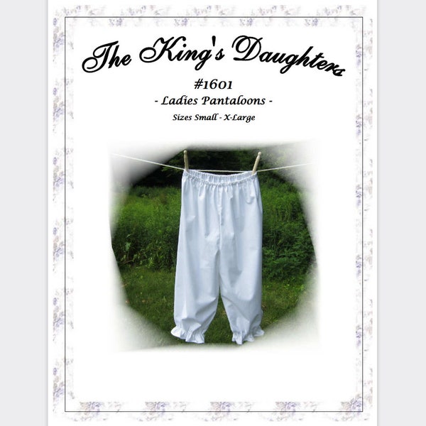 Pattern #1601 - Ladies Pantaloons / Bloomers - Sewing Pattern by The King's Daughters