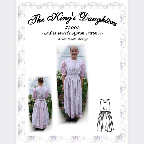 Pattern #2002 - Ladies Jewel's Apron - Homesteading Prairie Pinafore - Sewing Pattern by The King's Daughters