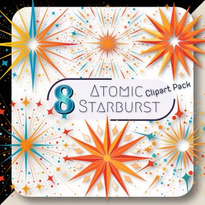 May include: An "Atomic Starburst" clipart pack featuring eight starburst designs in orange, yellow, and teal. The designs have a retro, mid-century modern aesthetic, with a white background and a black border.