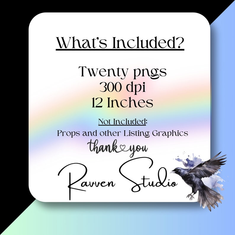 Op de afbeelding: Een digitale download van twintig 30 cm PNG-afbeeldingen van een raaf, met een regenboogachtergrond. De afbeeldingen zijn 300 dpi. De tekst "What's Included?" staat bovenaan de afbeelding. De tekst "Twenty pngs 300 dpi 12 Inches" staat onder de regenboog. De tekst "Not Included: Props and other Listing Graphics" staat onder de tekst "12 Inches". De tekst "thank you Rawen Studio" staat onderaan de afbeelding.