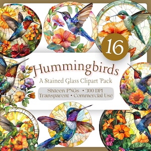 May include: A collection of colorful stained glass hummingbird designs with floral accents. The image includes the text "Hummingbirds, A Stained Glass Clipart Pack, Sixteen PNGs, 300 DPI, Transparent, Commercial Use."