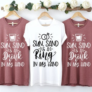 Sun Sand and A Drink in My Hand| A Ring on My Hand| Beach Bachelorette Bachelorette Party Shirts Beach| Beach Theme Bachelorette Party