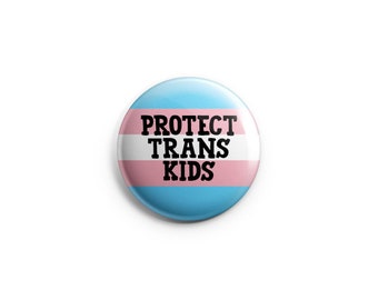 Protect Trans Kids, Transgender ally pin, transgender pin, pride day, trans pride badge, trans buttons, transgender pins