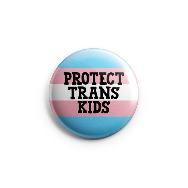 Protect Trans Kids, Transgender ally pin, transgender pin, pride day, trans pride badge, trans buttons, transgender pins