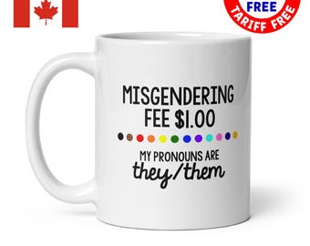 They/Them Coffee Mug, misgendering fee, non-binary mug