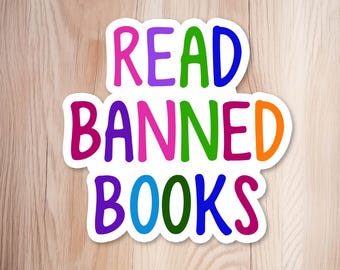 I Read Banned Books Sticker – Bookish Activist Sticker, Anti-Censorship Gift for Readers, Librarians & Teachers