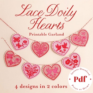 May include: Printable garland of four pink and red lace doily hearts with different designs. The garland is strung together with white string. The text "Lace Doily Hearts Printable Garland" is at the top of the image. The text "Instant Download Pdf Print at Home" is at the bottom of the image. The text "4 designs in 2 colors" is in the center of the image.
