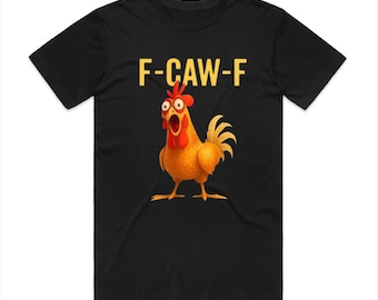 F-Caw-F Chicken Rooster Graphic Printed Tee