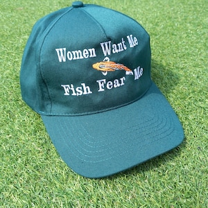 Women Want Me Fish Fear Me Embroidered Baseball Cap Hat in 15 Colours and 17 Thread Colours