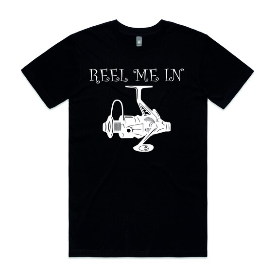 Reel Me in Printed T Shirt in 9 Colours Fishing Lure Fishing Hook Go Fishing  Fishing Gift -  Denmark