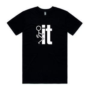 F*ck It Printed T Shirt Retro Unisex Adult T Shirt, Swearing T-Shirt Joke T-Shirt