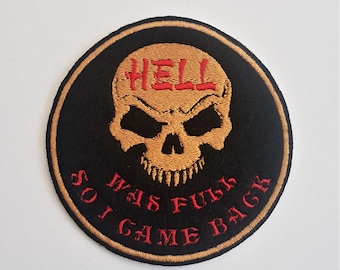Biker Hell was Full so i Came Back Skull Embroidered Patch Badge Iron on or Sew.