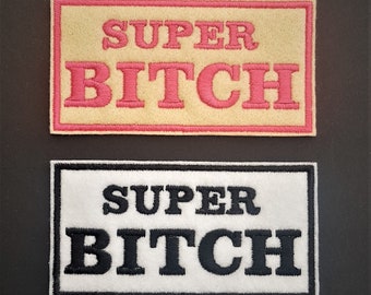 Super Bitch Embroidered Patch | Funny Iron On Badge