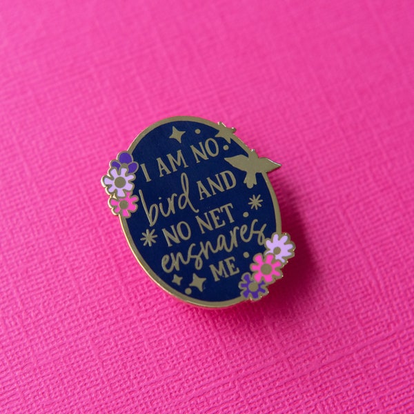 Jane Eyre, I Am No Bird Enamel Pin