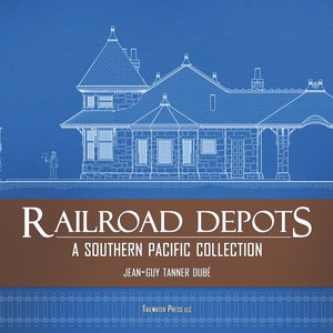 May include: A blueprint-style illustration of a railroad depot and a steam locomotive on a blue background. The text "RAILROAD DEPOTS A SOUTHERN PACIFIC COLLECTION" is displayed in a serif font. The author's name and publisher are also visible.