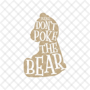 Don&#39;t Poke the Bear SVG | Teddy Bear | Fun Font | Instant Download | Digital Download