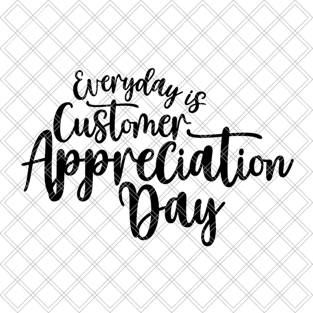 Customer Appreciation Day SVG Client Appreciation Thankful Business