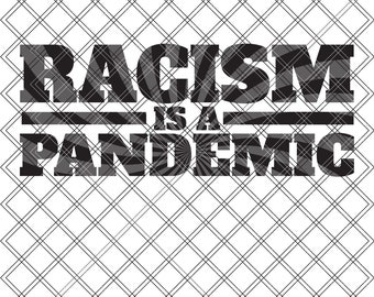 Rassismus ist eine Pandemie | Typografie | Black Lives Matter | Friedlicher Protest | Digitaler Download | Sofort Download | SVG