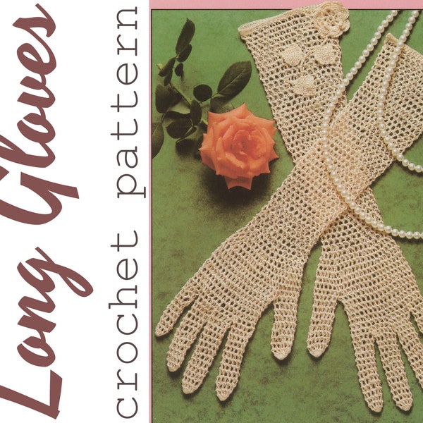 Crochet Gloves Pattern Long Gloves Pattern Formal Gloves Wedding Gloves PDF INSTANT DOWNLOAD Ladies Gloves Crochet Pattern Vintage Gloves