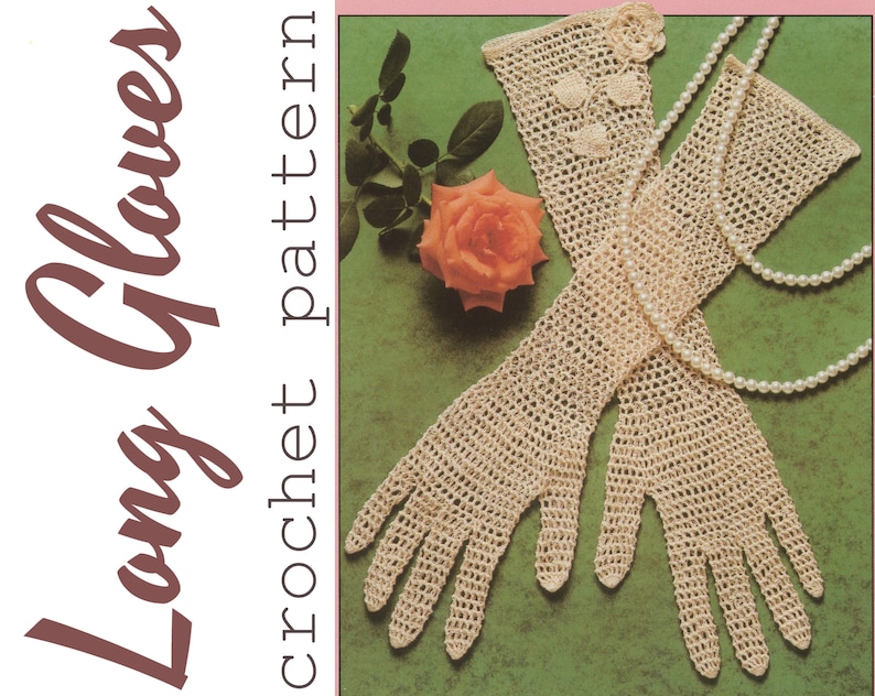 Crochet Gloves Pattern Long Gloves Pattern Formal Gloves Wedding Gloves PDF INSTANT DOWNLOAD Ladies Gloves Crochet Pattern Vintage Gloves image 1