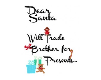 Will Trade Brother for Presents - Christmas Embroidery Design - Funny Saying Embroidery - Funny Christmas Saying - Sibling Saying