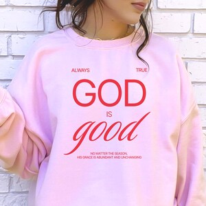 Christian Shirt Religious Sweatshirt Bible Verse Jumper Christian Clothes Christian Merch Christianity Sweater God Is Good Crewneck