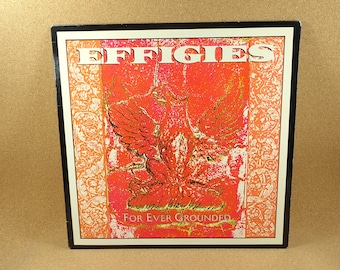 Effigies Vinyl Record - For Ever Grounded Album - 1984 Enigma Records - Punk Rock - Near Mint Condition