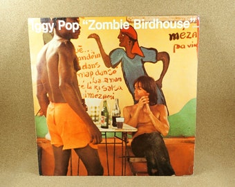 Iggy Pop Vinyl Record - "Zombie Birdhouse" Album - 1982 Animal Records - Alternative Rock - Near Mint Condition